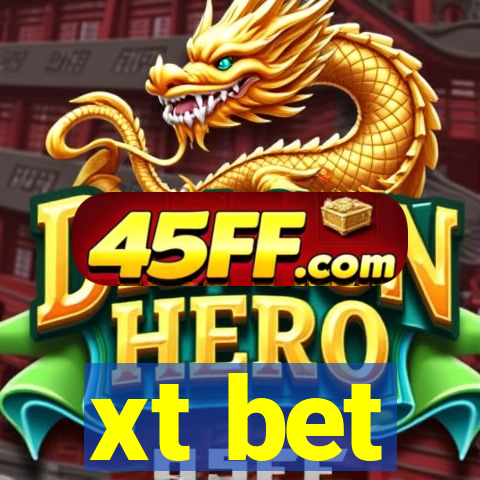 xt bet